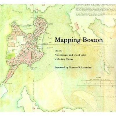 Mapping Boston - (Mit Press) by  Alex Krieger & David Cobb (Paperback)