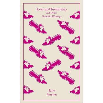 Love and Freindship - (Penguin Clothbound Classics) by  Jane Austen (Hardcover)