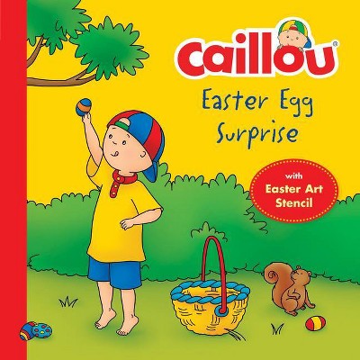 Caillou, Easter Egg Surprise - (Clubhouse) by  Kim Thompson (Mixed Media Product)