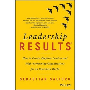 Leadership Results - by  Sebastian Salicru (Paperback) - 1 of 1