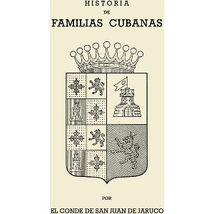 Historia de Familias Cubanas VIII - Large Print by  Conde de San Juan de Jaruco (Paperback) - 1 of 1