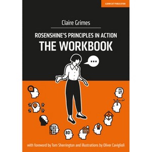 Rosenshine's Principles in Action - The Workbook - by  Claire Grimes (Paperback) - 1 of 1