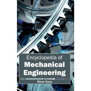 Encyclopedia of Mechanical Engineering - by  Rene Sava (Hardcover) - 1 of 1