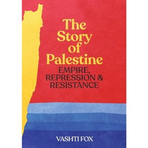 The Story of Palestine - by  Vashti Fox (Paperback) - 1 of 1