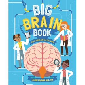 Big Brain Book - by  Leanne Boucher Gill (Hardcover) - 1 of 1