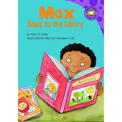 Max Goes to the Library - (Read-It! Readers: The Life of Max) by  Adria F Klein (Paperback)