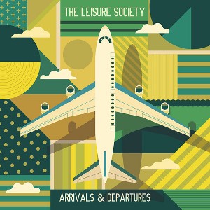 The Leisure Society - Arrivals & Departures (CD) - 1 of 1