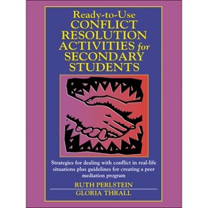 Ready-To-Use Conflict Resolution Activities for Secondary Students - (J-B Ed: Ready-To-Use Activities) by  Ruth Perlstein & Gloria Thrall (Paperback) - 1 of 1