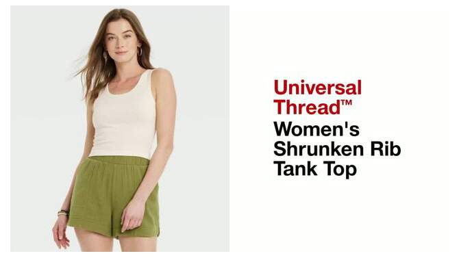 Women's Shrunken Rib Tank Top - Universal Thread™, 2 of 7, play video