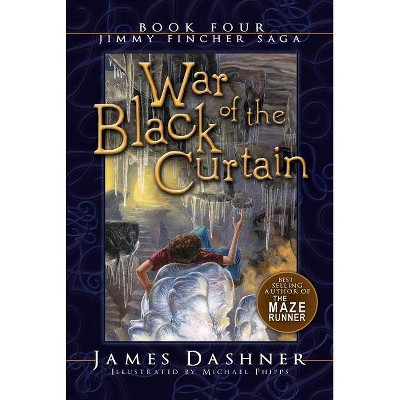 War of the Black Curtain - (Jimmie Fincher Saga) 3rd Edition by  James Dashner (Paperback)