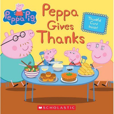 Peppa Gives Thanks -  (Peppa Pig) (Paperback)