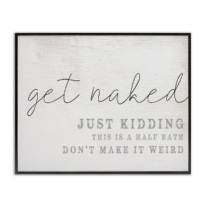 Stupell Industries Get Naked Half Bath Humor Framed Giclee Art - 1 of 4