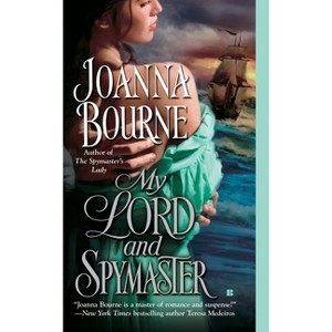 My Lord and Spymaster - by  Joanna Bourne (Paperback) - 1 of 1