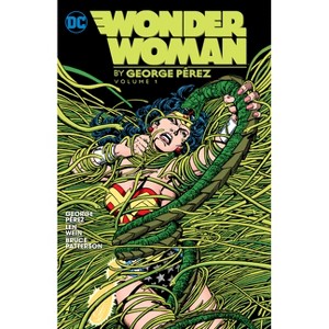 Wonder Woman by George Perez Vol. 1 (2024 Edition) - by  George Pérez & Greg Potter & Len Wein (Paperback) - 1 of 1