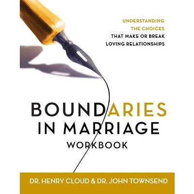 Boundaries in Marriage Workbook - by  Henry Cloud & John Townsend (Paperback)