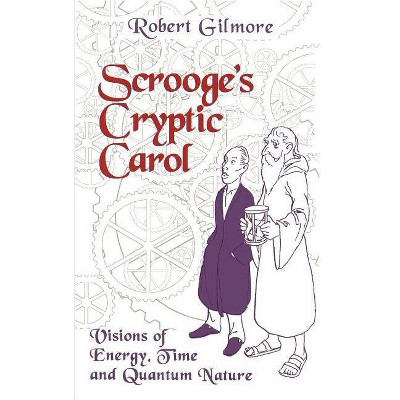 Scrooge's Cryptic Carol - by  Robert Gilmore (Hardcover)