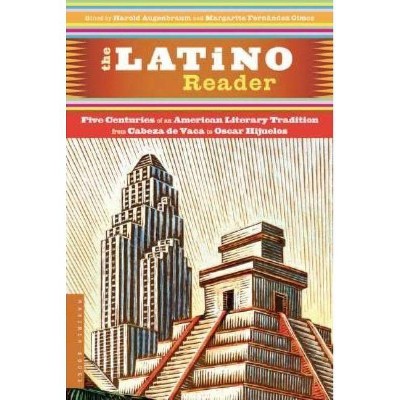 The Latino Reader - by  Harold Augenbraum & Margarite Fernández Olmos (Paperback)