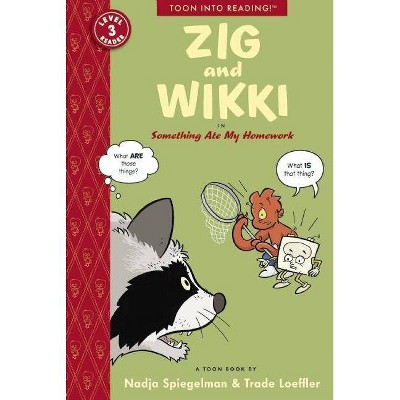 Zig and Wikki in Something Ate My Homework - by  Nadja Spiegelman (Paperback)