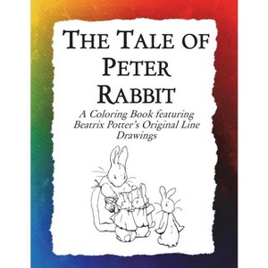 The Tale of Peter Rabbit Coloring Book - (Historic Images) by  Frankie Bow (Paperback) - 1 of 1