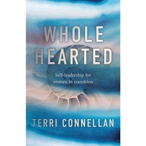 Wholehearted - by  Terri Connellan (Paperback) - 1 of 1