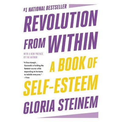 Revolution from Within - by  Gloria Steinem (Paperback)