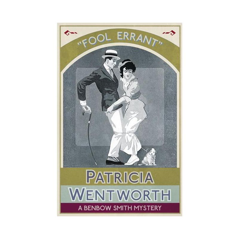 Fool Errant - by  Patricia Wentworth (Paperback), 1 of 2