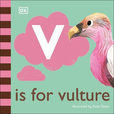 V Is for Vulture - by  DK (Board Book)