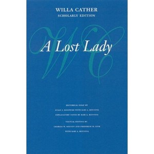 A Lost Lady - (Willa Cather Scholarly Edition) by Willa Cather - 1 of 1