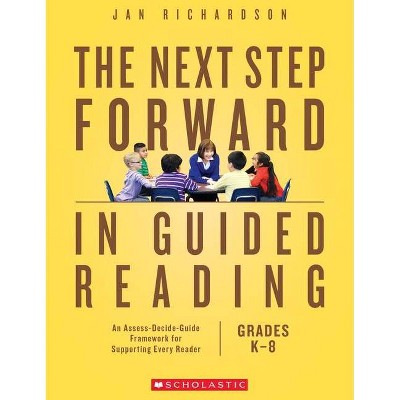 The Next Step Forward in Guided Reading - by  Jan Richardson (Paperback)