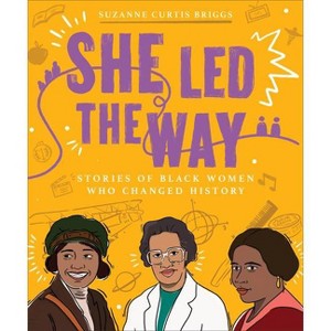 She Led the Way - by  Suzanne Curtis Briggs (Paperback) - 1 of 1