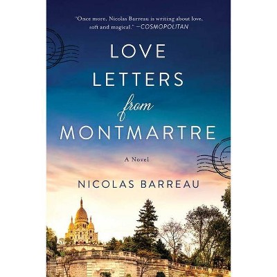  Love Letters from Montmartre - by  Nicolas Barreau (Hardcover) 