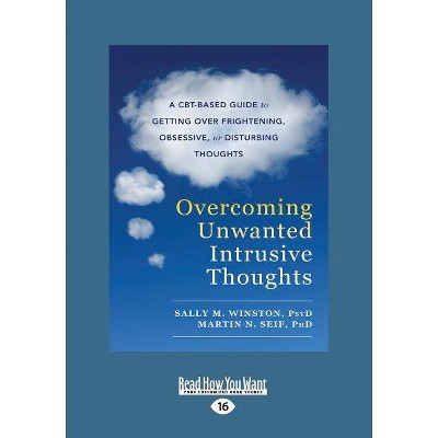 Overcoming Unwanted Intrusive Thoughts - by  Sally Winston (Paperback)