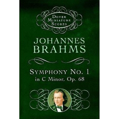 Symphony No. 1 in C Minor, Op. 68 - (Dover Miniature Music Scores) by  Johannes Brahms (Paperback) 