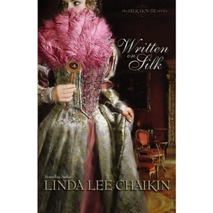 Written on Silk - (Silk House) by  Linda Lee Chaikin (Paperback) - 1 of 1