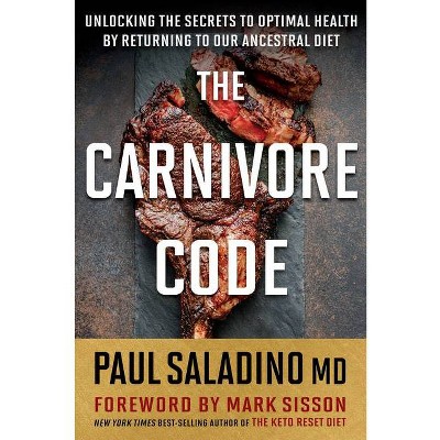 The Carnivore Code - by  Paul Saladino (Paperback)