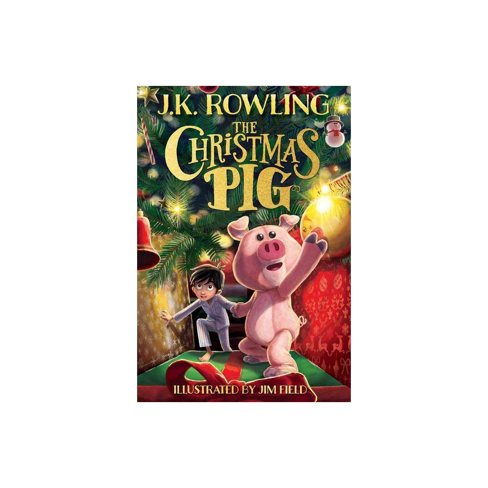 ISBN 9781338790238 product image for The Christmas Pig - by J K Rowling (Hardcover) | upcitemdb.com