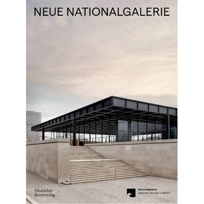 Neue Nationalgalerie - by  Joachim Jäger & Constanze Marlin (Hardcover)