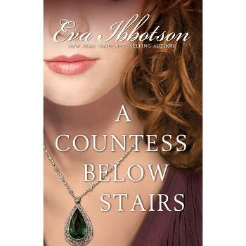 A Countess Below Stairs - by  Eva Ibbotson (Paperback)