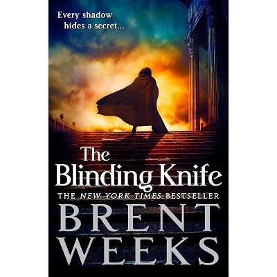 The Blinding Knife - (Lightbringer) by  Brent Weeks (Paperback)