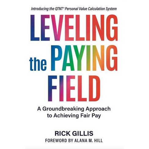 Leveling the Paying Field - by  Rick Gillis (Paperback) - image 1 of 1