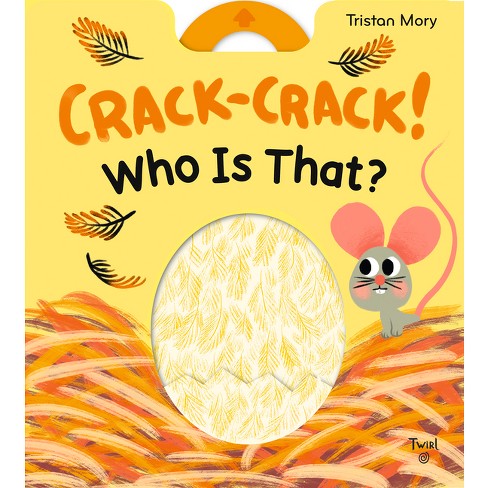 Crack-Crack! Who Is That? - (Board Book) : Target