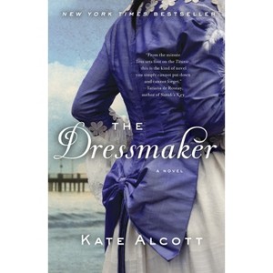 The Dressmaker - by  Kate Alcott (Paperback) - 1 of 1