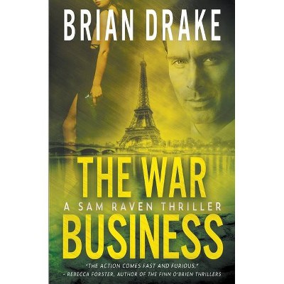 The War Business - (Sam Raven) by  Brian Drake (Paperback)