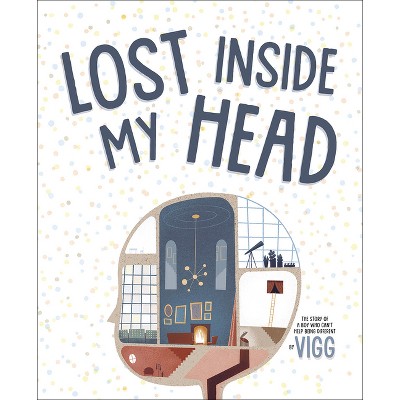 Lost Inside My Head - by  Vigg (Hardcover)