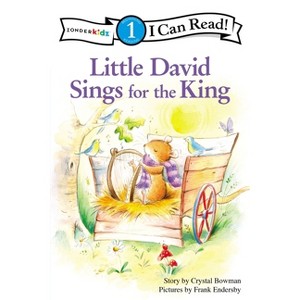 Little David Sings for the King - (I Can Read! / Little David) by  Crystal Bowman (Paperback) - 1 of 1