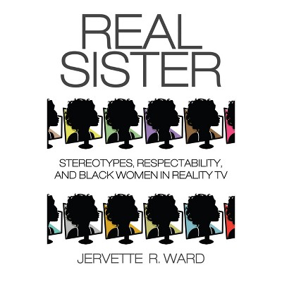 Real Sister - by  Jervette R Ward (Paperback)