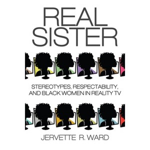 Real Sister - by  Jervette R Ward (Paperback) - 1 of 1