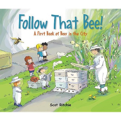 Follow That Bee! - (Exploring Our Community) by  Scot Ritchie (Hardcover)