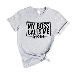 Simply Sage Market Women's My Boss Calls Me Mom Short Sleeve Graphic Tee - 1 of 3