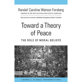 Toward a Theory of Peace - by  Randall Caroline Watson Forsberg (Paperback)
